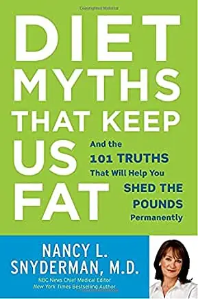 Diet Myths That Keep Us Fat
