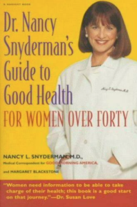 Dr. Nancy Synderman's Guide to Good Health for Women over Forty