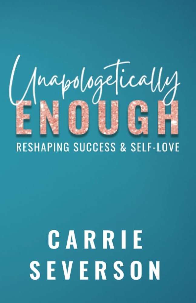 Unapologetically Enough: Reshaping Success & Self-Love